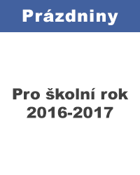 Prázdniny pro školník rok 2016-2017 Prázdniny pro školník rok 2016-2017