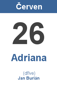 Pranostika 26.6. - Adriana, Jan Burián