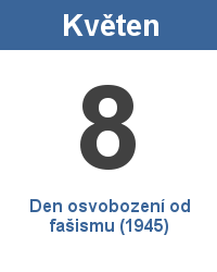 Svátek 8.5. - Den osvobození od fašismu (1945) Jméno